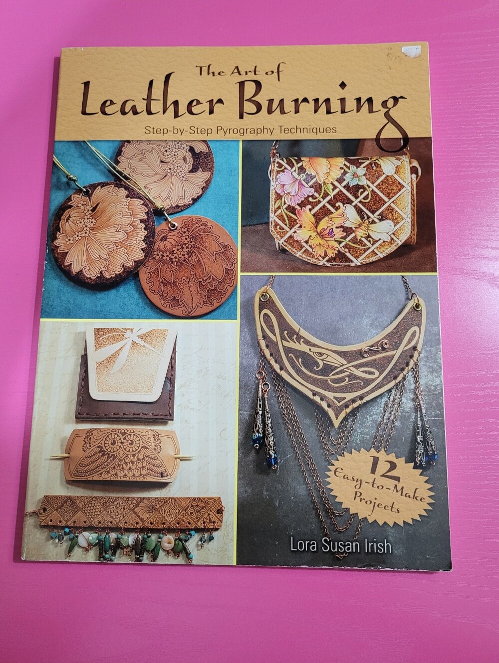 The Art of Leather Burning Step-by-step Pyrography Techniques Lora Irish (1808)